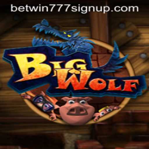 Exploring BigWolf: A Dive into the Game Mechanics and BetWin777 Sign Up Process