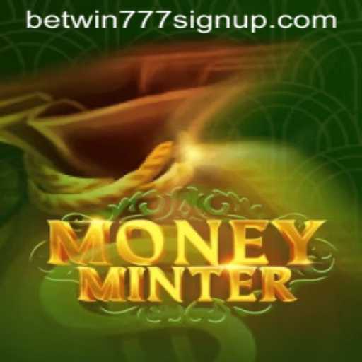 Exploring the Fascinating World of MoneyMinter and the Betwin777 Sign Up Process