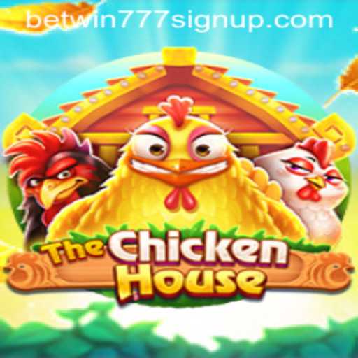 The Exciting World of TheChickenHouse Game and Betwin777 Sign Up